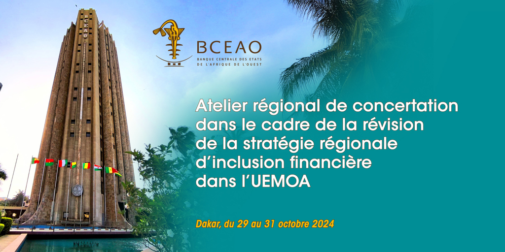 Atelier régional de concertation dans le cadre de la révision de la stratégie régionale d’inclusion financière dans l’UEMOA